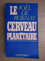 Joel de Rosnay - Le cerveau planetaire