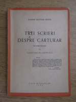 Johann Gottlieb Fichte - Trei scrieri despre carturar (1944)