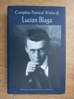 Lucian Blaga - Complete poetical works of Lucian Blaga, 1895-1961