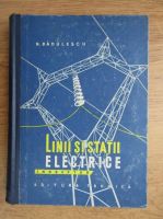 N. Badulescu - Linii si statii electrice
