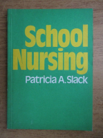Patricia A. Slack - School nursing
