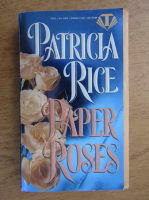 Patricia Rice - Paper roses