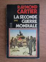Raymond Cartier - La Seconde Guerre Mondiale 1942