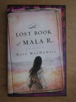 Rose MacDowell - The lost book of Mala R.
