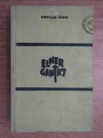 Sinclair Lewis - Elmer Ganry