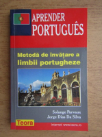 Solange Parvaux, Jorge Dias Da Silva - Aprender portugues. Metoda de invatare a limbii portugheze