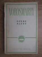 Anticariat: Vorosmarty Mihaly - Opere alese