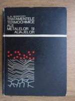 A. N. Minkevici - Tratamentele termochimice ale metalelor si aliajelor