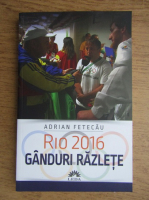 Adrian Fetecau - Rio 2016, ganduri razlete