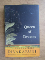 Chitra Banerjee Divakaruni - Queen of dreams