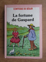 Comtesse De Segur - La fortune de Gaspard