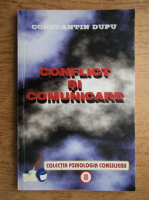 Constantin Dupu - Conflict si comunicare