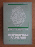 Constantin Turai - Amprentele papilare. Palmoscopia si plantoscopia in medicina