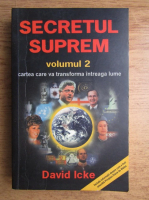 Anticariat: David Icke - Secretul suprem (volumul 2)