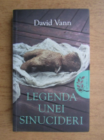 Anticariat: David Vann - Legenda unei sinucideri