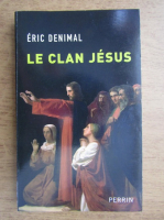 Eric Denimal - Le clan Jesus