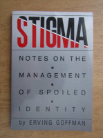 Erving Goffman - Notes on the management of spoiled identity