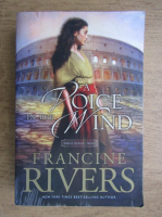 Francine Rivers - A voice in the wind