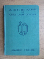 Anticariat: G. M. Imlach - La vie et les voyages de Christophe Colomb (1941)