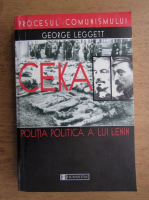 George Leggett - Ceka, politia politica a lui Lenin