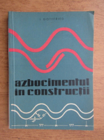 I. Gottfried - Azbocimentul in constructii 