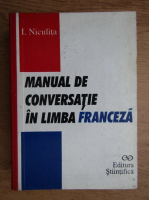 Anticariat: I. Niculita - Manual de conversatie in limba franceza (1996)