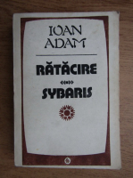Anticariat: Ioan Adam - Ratacire. Sybaris