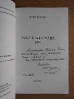 Ioan Tolan - Practica de vara 1954 (cu autograful autorului)