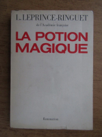 Louis Leprince Ringuet - La potion magique