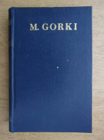 Anticariat: Maxim Gorki - Opere (volumul 17)