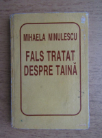 Mihaela Minulescu - Fals tratat despre taina