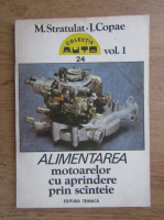 Mihail Stratulat - Alimentarea motoarelor cu aprindere prin scanteie (volumul 1)