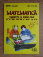 Petre Simion - Matematica, exercitii si probleme pentru elevii clasei a V-a