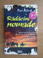 Anticariat: Pius Alibek - Radacini nomade