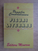 Anticariat: Pompiliu Constantinescu - Figuri literare
