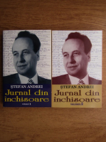 Anticariat: Stefan Andrei - Jurnal din inchisoare (2 volume)