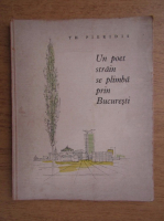 Th. Pieridis - Un poet strain se plimba prin Bucuresti 