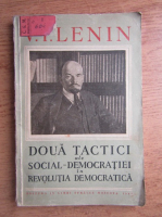 Vladimir Ilici Lenin - Doua tactici ale social-democratiei in revolutia democratica (1947)
