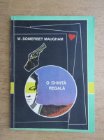 Anticariat: W. Somerset Maugham - O chinta regala