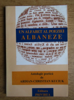 Ardian Christian Kuciuk - Un alfabet al poeziei albaneze