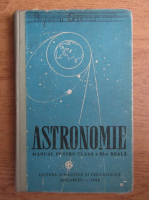 Astronomie. Manual pentru clasa a XI-a reala (1963)