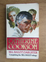 Catherine Cookson - Bill Bailey's daughter