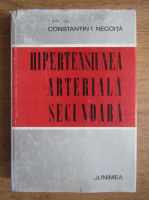 Anticariat: Constantin I. Negoita - Hipertensiunea arteriala secundara 