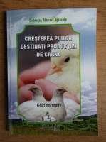 Cresterea puilor destinati productiei de carne, ghid normativ