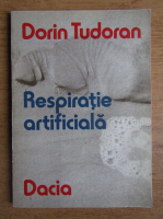 Dorin Tudoran - Respiratie artificiala