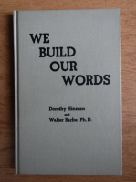 Anticariat: Dorothy Hinman - We build our words