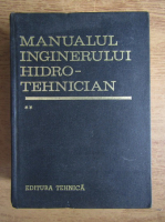 Dumitru Dumitrescu - Manualul inginerului hidrotehnician (volumul 2)