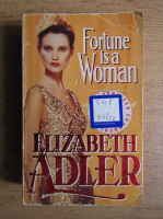 Elizabeth Adler - Fortune is a woman