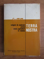 Anticariat: Eugen Mewes - Terra Nostra, culegere de materiale privind istoria agriculturii in Romania