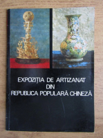 Expozitia de artizanat din Republica Populara Chineza 